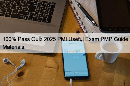 100% Pass Quiz 2025 PMI Useful Exam PMP ...